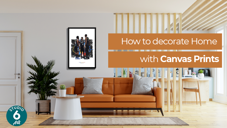How to decorate Home  with Canvas Prints