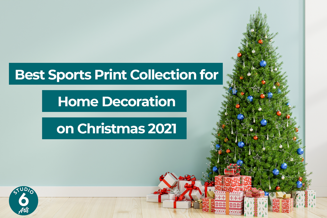 Best Sports Print Collection for Home Decoration on Christmas 2021